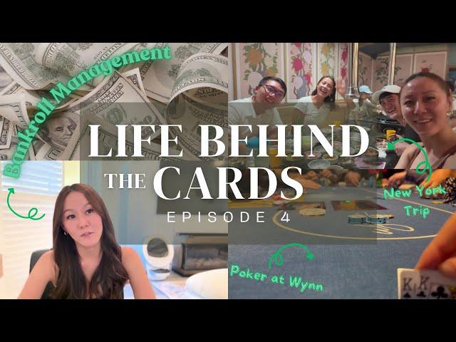 Life Behind the Cards | New York, losing a lot, and bankroll management