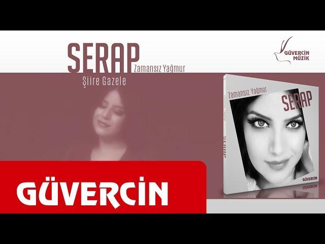 Serap -  Şiire Gazele  [© Güvercin Müzik  Official]