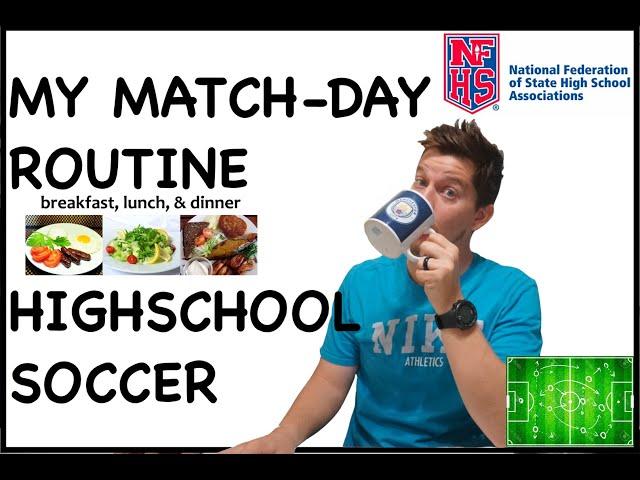 My Match Day Routine | American High School Soccer