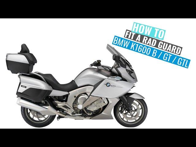 BMW K1600 B / GT / GTL 2011 - 2022 Rad Guard fitting instructions