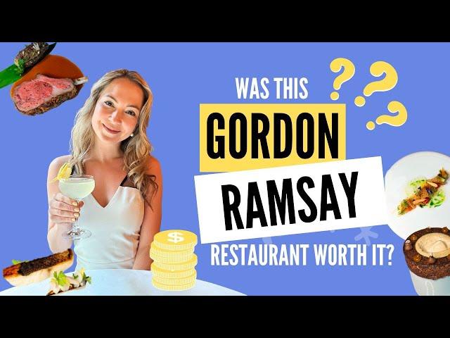 IS GORDON RAMSAY RESTAURANT'S WORTH THE $$$?