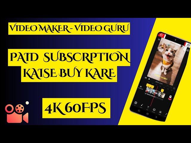 Video Maker - Video Guru ka Paid Subscription Kaise Buy kare