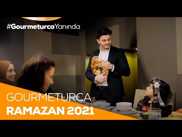 Ramazan 2021 | Sen Neredeysen, Gourmeturca Yanında!