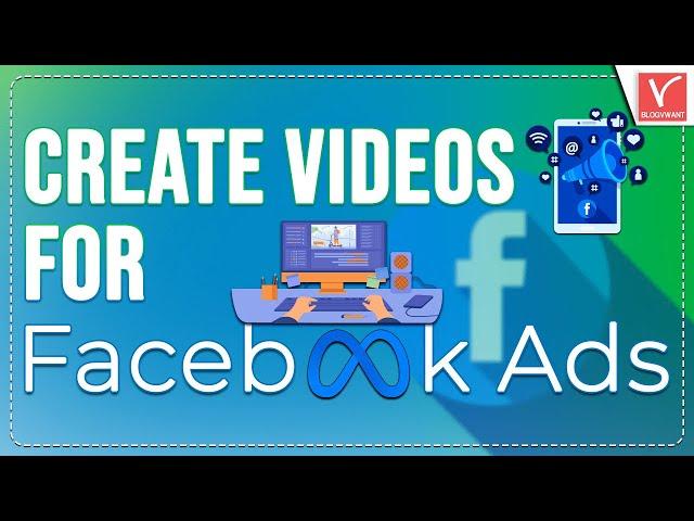 How To Create Videos For Facebook Ads - Online and Free (A Step-By-Step Guide)