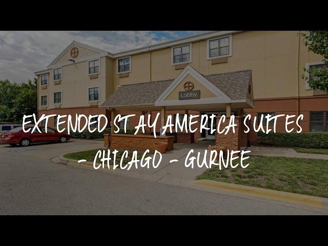 Extended Stay America Suites - Chicago - Gurnee Review - Gurnee , United States of America