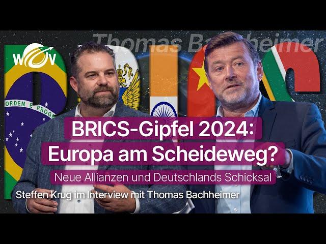 BRICS-Gipfel 2024: Europa am Scheideweg? Neue Allianzen | Thomas Bachheimer | WOV Talk