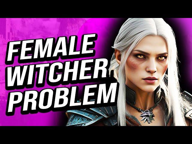 The 'Female Witcher' Problem - Witcher Explained