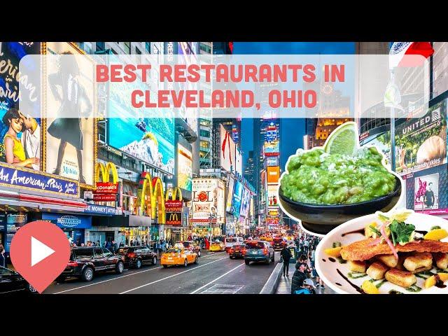 Best Restaurants in Cleveland, Ohio