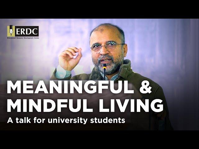 Meaningful & Mindful Living | Salman Asif Siddiqui | A Talk For University Students