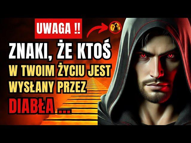  UWAGA: Nie Ignoruj Tych DEMONICZNYCH Znaków, Że Ktoś W Twoim Życiu Jest Wysłany Przez Diabła