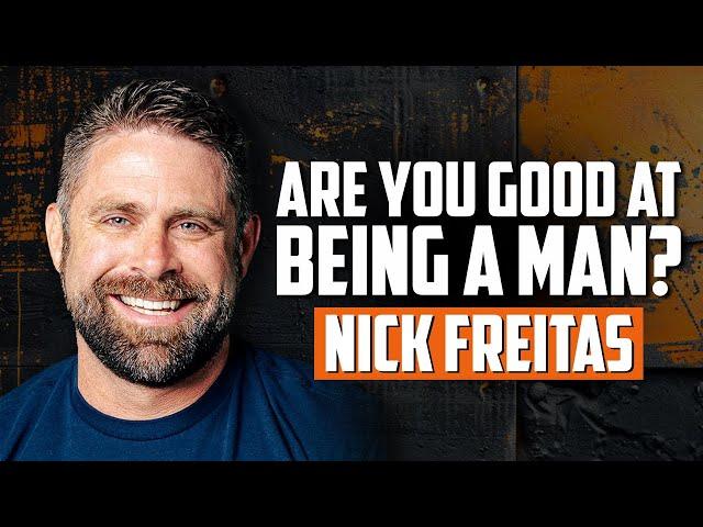 The Powerful Role of Men in Society Today with Nick Freitas