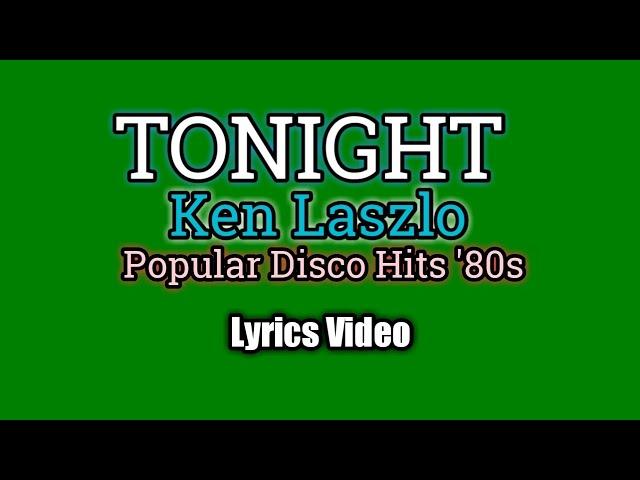 Tonight - Ken Laszlo (Lyrics Video)