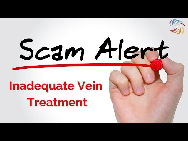 Inadequate Vein Treatment