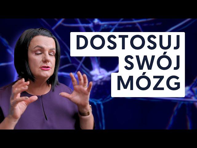 NEUROPLASTYCZNOŚĆ MÓZGU!