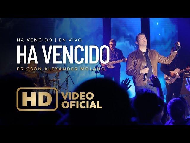 Ha Vencido | En Vivo | SIngle | Ericson Alexander Molano