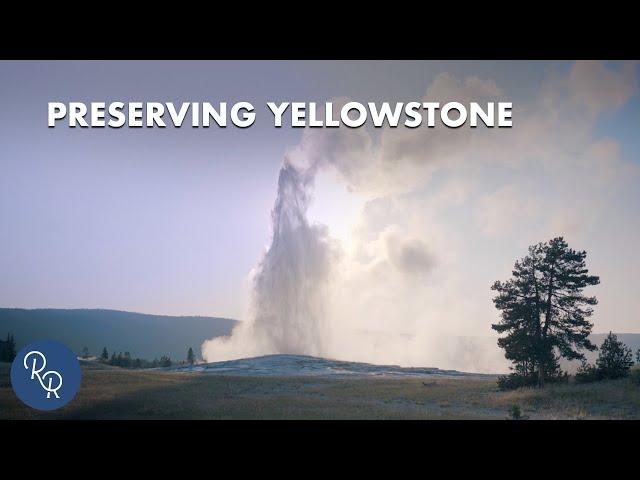 What Can We Do to Help Preserve Yellowstone? | Reconnecting Roots
