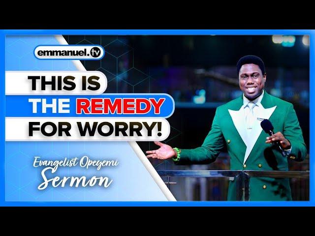 THE DANGERS OF WORRY | Evangelist Opeyemi Sermon #TBJoshua #PastorEvelynJoshua #Emmanueltv #Scoan