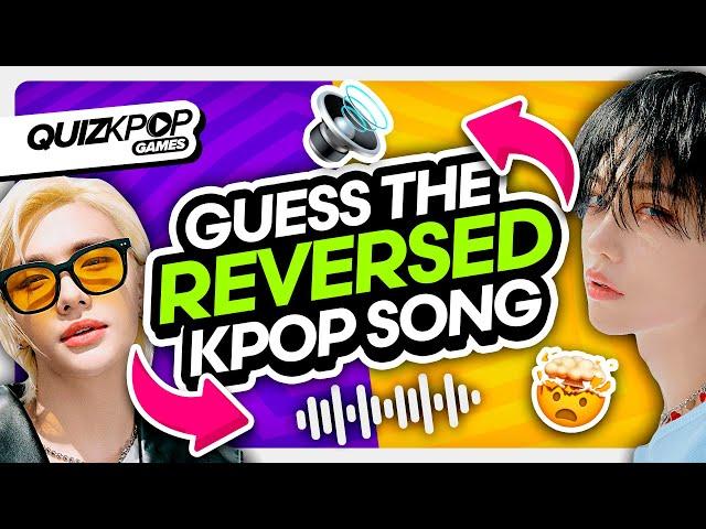 GUESS THE REVERSED KPOP SONG (2022 EDITION) | QUIZ KPOP GAMES 2023 | KPOP QUIZZES TRIVIA