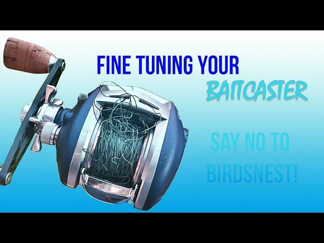 Tuning Your Baitcaster to Prevent Birds Nest