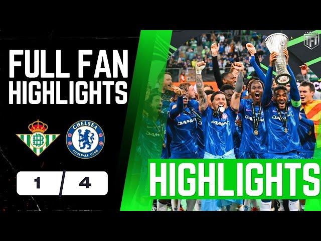 Chelsea WIN the Conference League! Real Betis 1-4 Chelsea Highlights