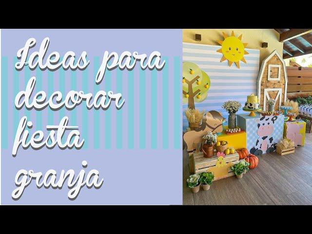 IDEAS para decorar FIESTA GRANJA | decoración de fiestas