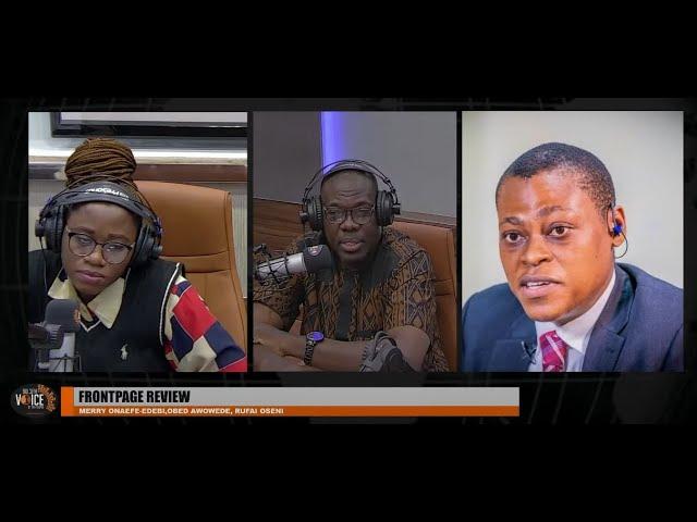 Frontpage Review | Rufai Oseni , Merry Onaefe-Edebi, Obed Awowede | VOP90.3 FM