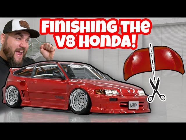 FINISHING THE 500HP V8 HONDA! HOT ROD CRX GETS A CUSTOM HOOD MADE! WIDE BODY RWD!