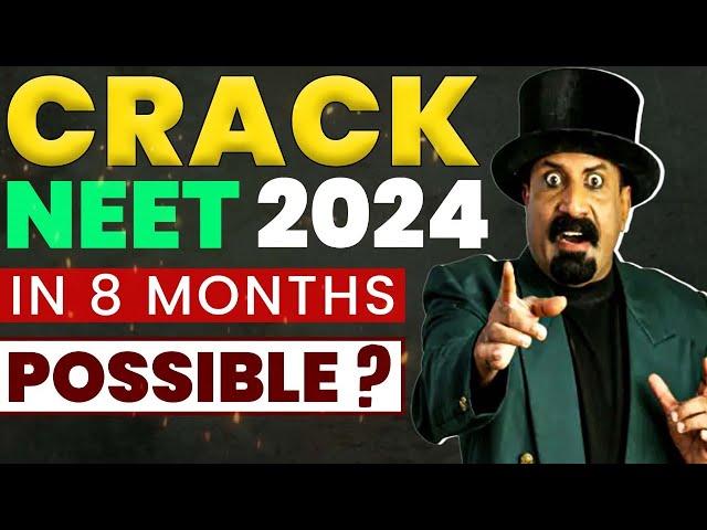 POSSIBLE to CRACK NEET 2024 if you START from SCRATCH Now?