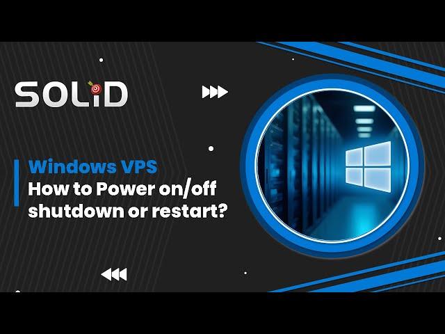 Windows VPS - How to PowerOn/Off/Shutdown or Restart?