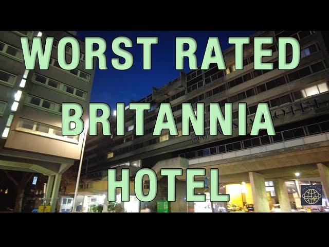 WORST RATED HOTELS... I stay in the Britannia Coventry Hotel.... Is it as bad as the reviews????