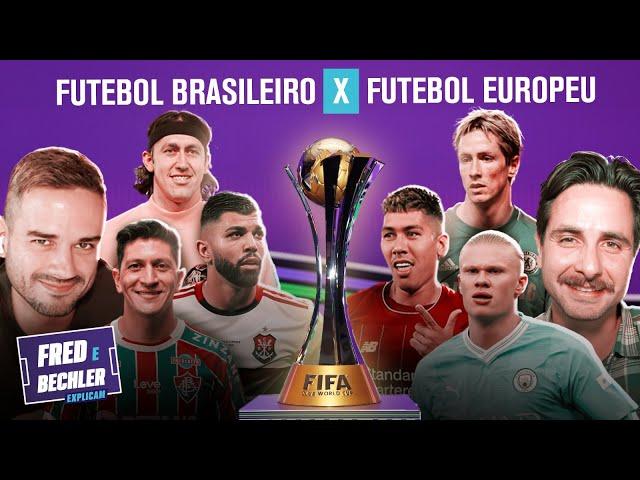 POR QUE O FUTEBOL BRASILEIRO DOMINA A AMÉRICA MAS NÃO COMPETE COM A EUROPA? |FRED E BECHLER EXPLICAM