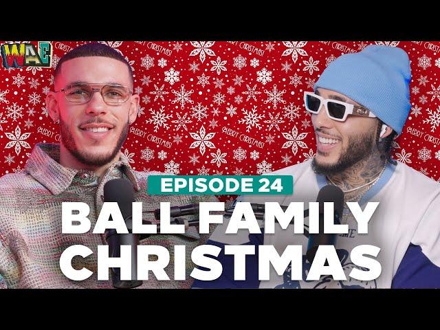 Ball Family Christmas Memories & The Best Songs of 2024 | The WAE Show w/ Lonzo Ball Episode 24