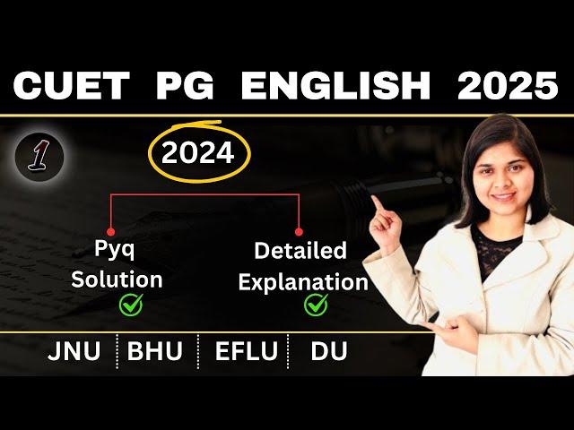 Class 1 | CUET PG English 2025 | Live PYQ Solving with Detailed Explanations