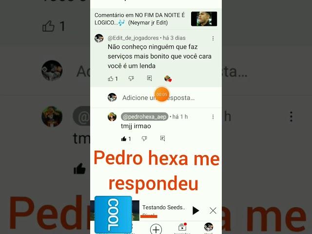 Pedro hexa me respondeu aaaaaaaa