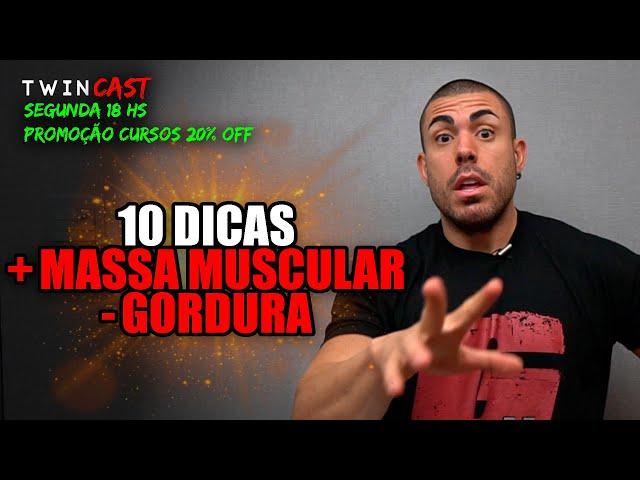 10 dicas para ganhar massa muscular e perder gordura sendo natural