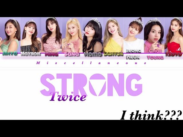 TWICE (트와이스) “STRONG” (Color Coded Lyrics Eng/Rom/Han)