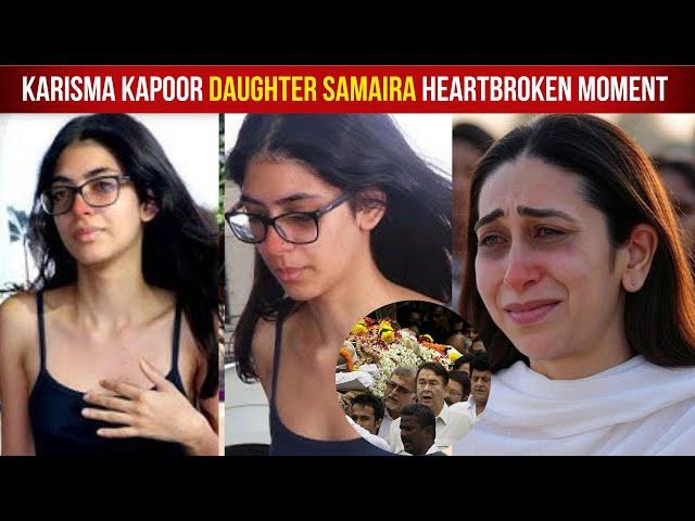 Heartbroken Karisma Kapoor Daughter Samaira Emotional Breakdown At Sunjay Kapur Funeral
