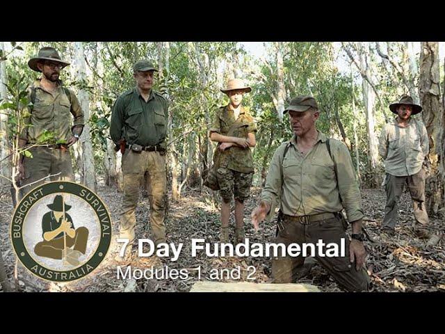 7 Day Fundamental (Modules 1 & 2) Bushcraft Survival Course.