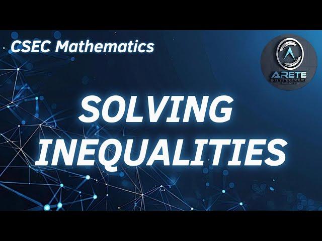 CSEC Mathematics - Solving Inequalities