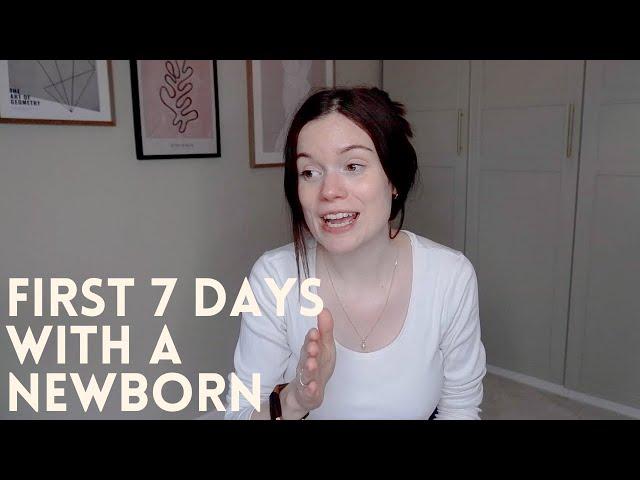 Our first 7 days with a newborn