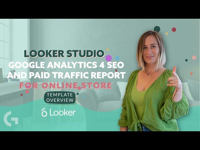 Looker Studio template overview: Google Analytics 4 SEO and Paid traffic report for online store