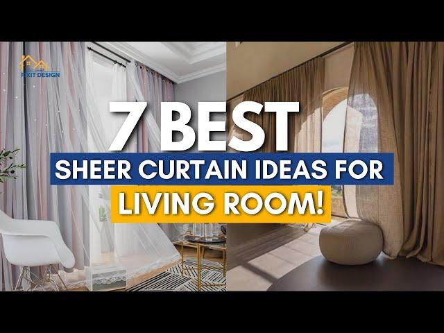 7 Best Sheer Curtain Ideas for Your Living Room