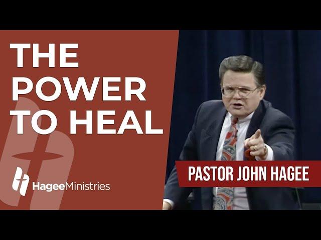 Pastor John Hagee - "The Power to Heal"