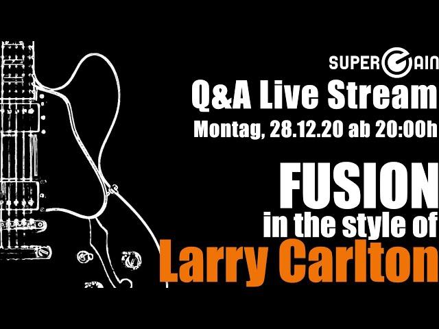 Fusion in the style of Larry Carlton - SUPERGAIN - The Guitar Academy