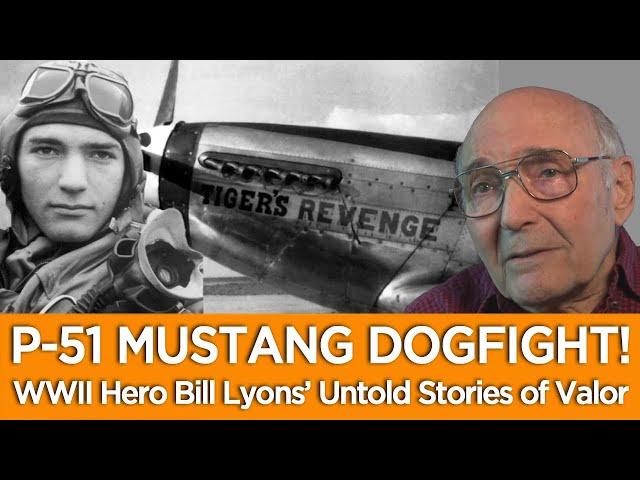 DOGFIGHT OVER GERMANY! WWII Hero Bill Lyons’ Untold Stories of Valor in the P-51 Mustang