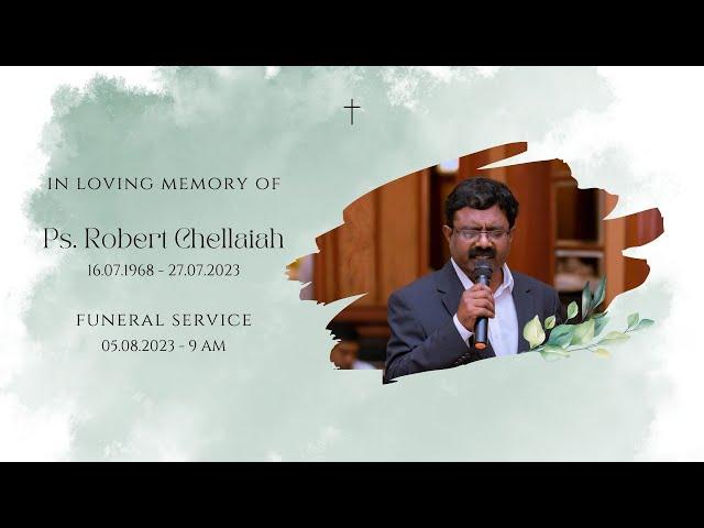 Funeral Service of Pastor Robert Chellaiah - 05.08.2023