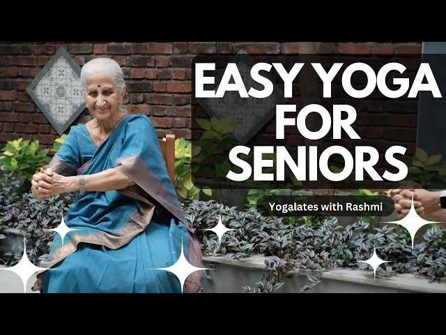 Easy Yoga for Senior Citizens | Seated Exercises for Older Adults | Yogalates with Rashmi