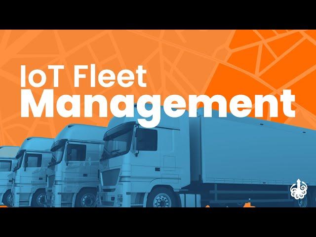 IoT Fleet Management Explained | DeepSea Developments