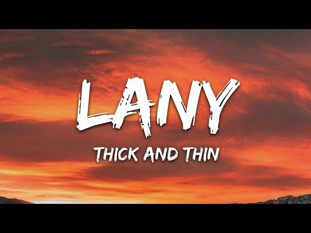 LANY - Thick And Thin (Lyrics)