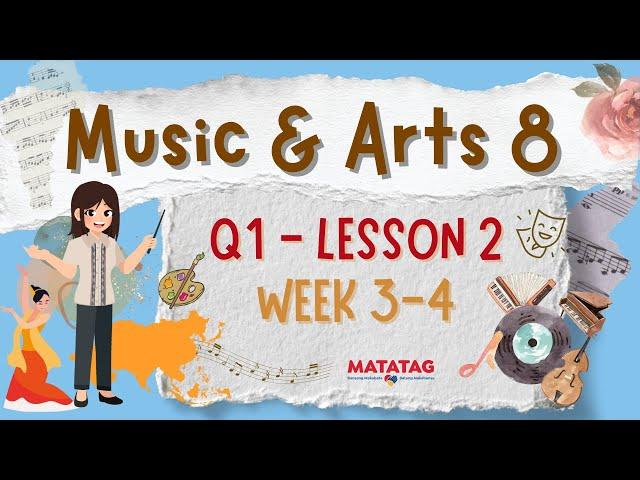 Music and Arts 8 Q1 W3-W4 (Matatag) Revised K-12 Curriculum